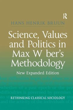 Science, Values and Politics in Max Weber's Methodology - Bruun, Hans Henrik