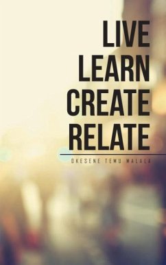 Live Learn Create Relate - Malala, Okesene Temu