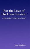 For the Love of His Own Creation