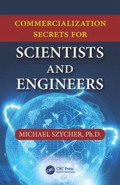 Commercialization Secrets for Scientists and Engineers - Szycher, Michael