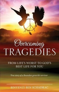 Overcoming Tragedies - Schadrac, Binyenzi Ben