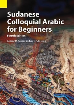 Sudanese Colloquial Arabic for Beginners - Persson, Andrew M.; Persson, Janet R.