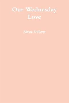 Our Wednesday Love - Duross, Alyssa