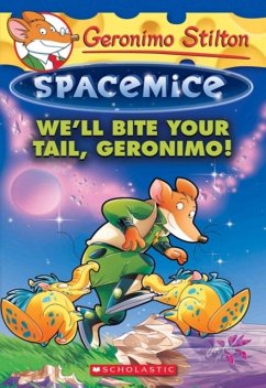 We'll Bite Your Tail Geronimo (geronimo Stilton Spacemice #11) Paperback | Indigo Chapters
