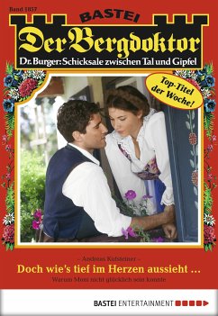 Doch wie's tief im Herzen aussieht... / Der Bergdoktor Bd.1857 (eBook, ePUB) - Kufsteiner, Andreas