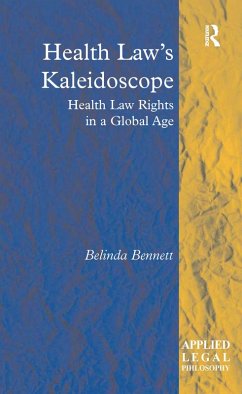 Health Law's Kaleidoscope - Bennett, Belinda