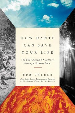 How Dante Can Save Your Life - Dreher, Rod