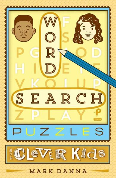 Word Search Puzzles for Clever Kids Word Search Puzzles for Clever Kids