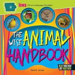 The Wise Animal Handbook Iowa - Jerome, Kate B.