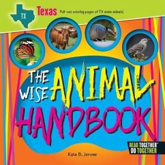 The Wise Animal Handbook Texas - Jerome, Kate B.