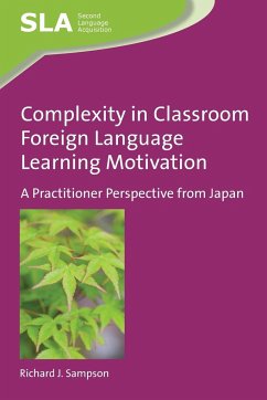 Complexity in Classroom Foreign Language Learning Motivation - Sampson, Richard J.