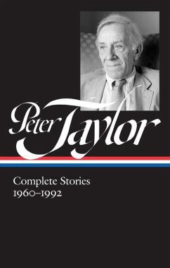 Peter Taylor: Complete Stories 1960-1992 (Loa #299) - Taylor, Peter