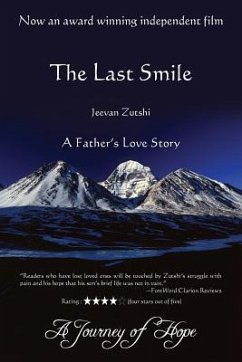 The Last Smile: A Father's Love Story - Zutshi, Jeevan