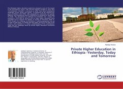 Private Higher Education in Ethiopia -Yesterday, Today and Tomorrow