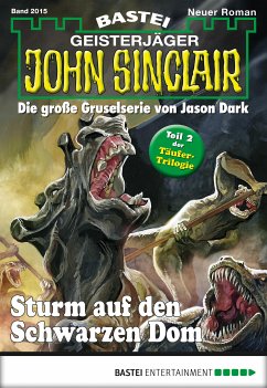 Sturm auf den Schwarzen Dom / John Sinclair Bd.2015 (eBook, ePUB) - Hill, Ian Rolf