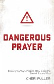 Dangerous Prayer (eBook, PDF)