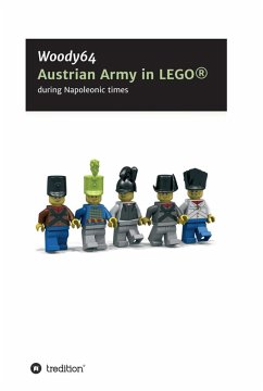 Austrian Army in LEGO (eBook, ePUB) - Minifigcustomsin3d, Woody