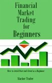 Financial Market Trading for Beginners (eBook, ePUB)