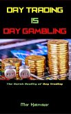 Day Trading IS Day Gambling (eBook, ePUB)