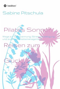 Pilates Sonnen Reisen ins Glück (eBook, ePUB) - Pitschula, Sabine