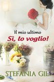 Il mio ultimo &quote;Si, lo voglio!&quote; (eBook, ePUB)