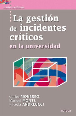 La gestión de incidentes críticos en la universidad (eBook, ePUB) - Monereo, Carles; Monte, Manuel; Andreucci, Paola