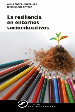 La resiliencia en entornos socioeducativos (eBook, ePUB) - Forés Miavalles, Anna; Grané Ortega, Jordi