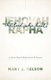Jehovah-Rapha: The God Who Heals (eBook, PDF)