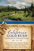 California Gold Rush Romance Collection (eBook, PDF) California Gold Rush Romance Collection (eBook, PDF)