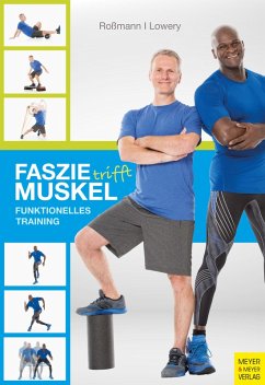 Faszie trifft Muskel (eBook, ePUB) - Roßmann, Markus; Lowery, Lamar
