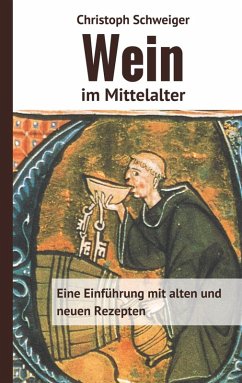 Wein im Mittelalter (eBook, ePUB) - Schweiger, Christoph