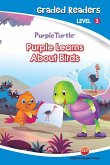 Purple Learns About Birds (Purple Turtle, English Graded Readers, Level 3) (eBook, ePUB)