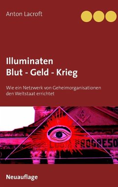 Illuminaten Blut - Geld - Krieg (eBook, ePUB)