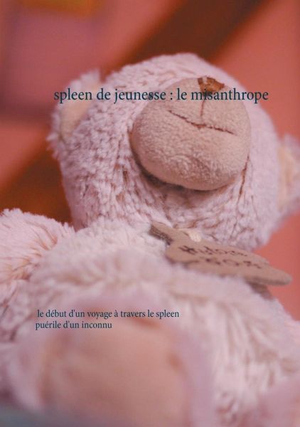 spleen de jeunesse : le misanthrope (eBook, ePUB) spleen de jeunesse : le misanthrope (eBook, ePUB)