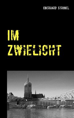 Im Zwielicht (eBook, ePUB) - Strobel, Eberhard