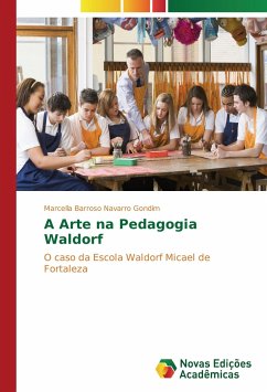 A Arte na Pedagogia Waldorf - Barroso Navarro Gondim, Marcella