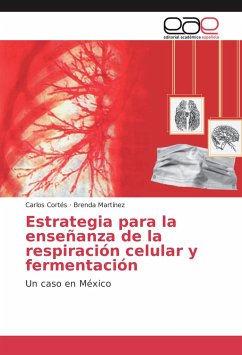 Estrategia para la enseñanza de la respiración celular y fermentación - Cortés, Carlos;Martínez, Brenda