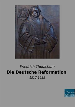 Die Deutsche Reformation - Thudichum, Friedrich