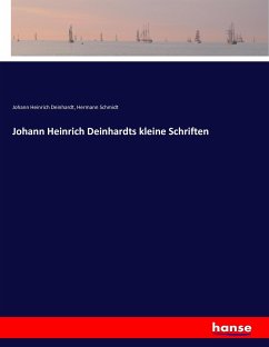 Johann Heinrich Deinhardts kleine Schriften