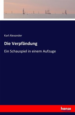 Die Verpfändung - Alexander, Karl