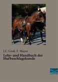 Lehr- und Handbuch der Hufbeschlagskunde