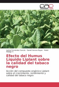 Efecto del Humus Líquido Liplant sobre la calidad del tabaco negro - Fernández Garcés, Leticia;Varona Reyes, Daniel;Hidalgo V., Maité