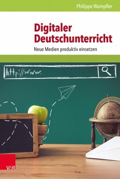 Digitaler Deutschunterricht (eBook, PDF) - Wampfler, Philippe