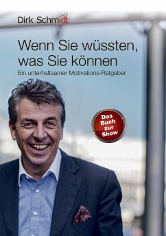 Wenn Sie wüssten, was Sie können (eBook, ePUB) - Schmidt, Dirk