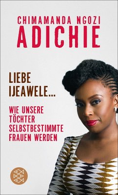 Liebe Ijeawele (eBook, ePUB) - Adichie, Chimamanda Ngozi