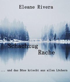 Schachzug Rache (eBook, ePUB) - Pfeiffenberger, Eleane