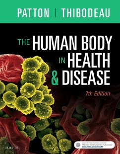 The Human Body in Health & Disease - E-Book (eBook, ePUB) - Patton, Kevin T.; Thibodeau, Gary A.