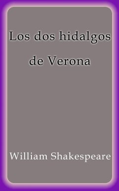 Los dos hidalgos de Verona (eBook, ePUB) - Shakespeare, William