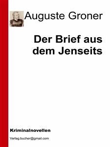 Der Brief aus dem Jenseits (eBook, ePUB) - Groner, Auguste