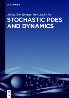 Stochastic PDEs and Dynamics (eBook, ePUB) - Guo, Boling; Gao, Hongjun; Pu, Xueke
